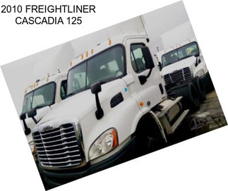 2010 FREIGHTLINER CASCADIA 125