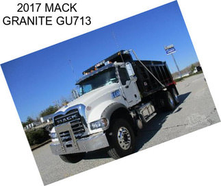 2017 MACK GRANITE GU713