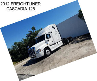 2012 FREIGHTLINER CASCADIA 125