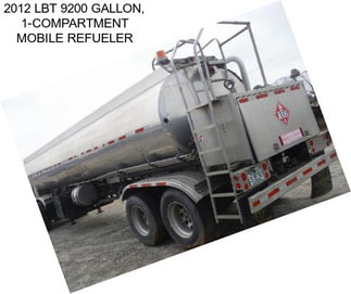 2012 LBT 9200 GALLON, 1-COMPARTMENT MOBILE REFUELER