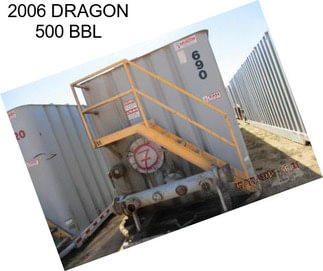 2006 DRAGON 500 BBL