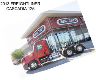 2013 FREIGHTLINER CASCADIA 125