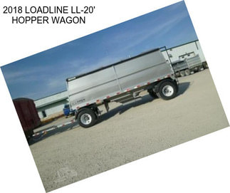 2018 LOADLINE LL-20\' HOPPER WAGON