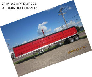 2016 MAURER 4022A  ALUMINUM HOPPER