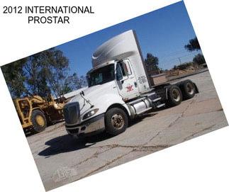 2012 INTERNATIONAL PROSTAR