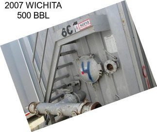 2007 WICHITA 500 BBL