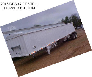 2015 CPS 42 FT STELL HOPPER BOTTOM