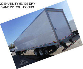 2019 UTILITY 53/102 DRY VANS W/ ROLL DOORS