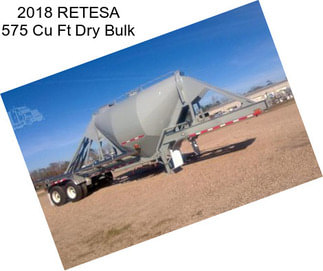 2018 RETESA 575 Cu Ft Dry Bulk
