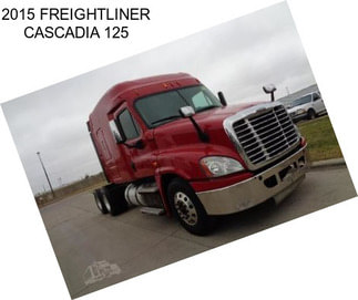 2015 FREIGHTLINER CASCADIA 125