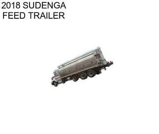 2018 SUDENGA FEED TRAILER