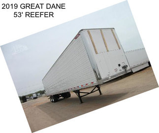 2019 GREAT DANE 53\' REEFER