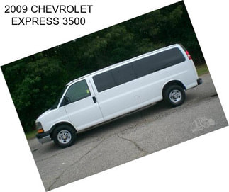 2009 CHEVROLET EXPRESS 3500