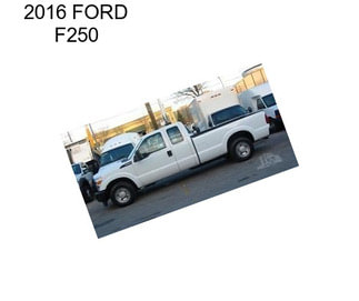 2016 FORD F250