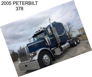 2005 PETERBILT 378