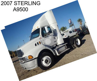 2007 STERLING A9500