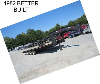 1982 BETTER BUILT