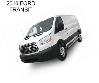 2016 FORD TRANSIT