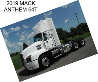 2019 MACK ANTHEM 64T