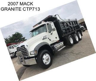 2007 MACK GRANITE CTP713