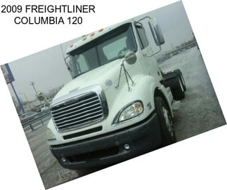 2009 FREIGHTLINER COLUMBIA 120