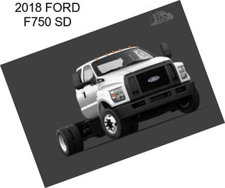 2018 FORD F750 SD