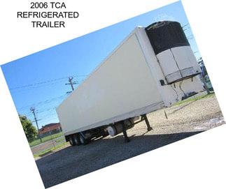 2006 TCA REFRIGERATED TRAILER