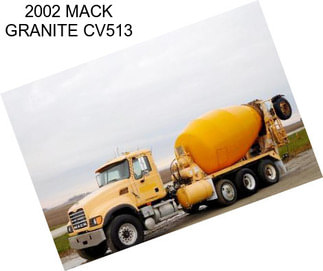 2002 MACK GRANITE CV513