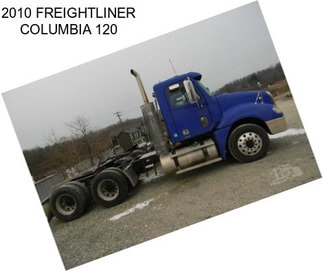 2010 FREIGHTLINER COLUMBIA 120