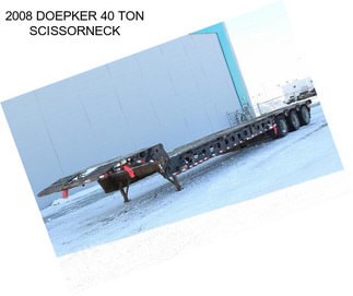 2008 DOEPKER 40 TON SCISSORNECK