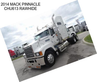 2014 MACK PINNACLE CHU613 RAWHIDE