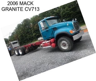 2006 MACK GRANITE CV713