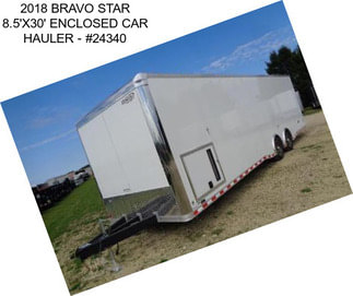 2018 BRAVO STAR 8.5\'X30\' ENCLOSED CAR HAULER - #24340
