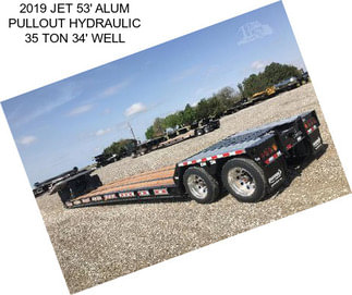2019 JET 53\' ALUM PULLOUT HYDRAULIC 35 TON 34\' WELL