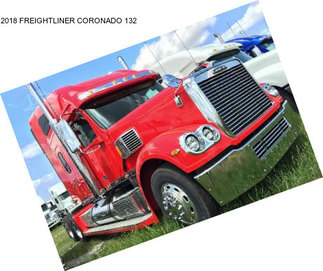 2018 FREIGHTLINER CORONADO 132