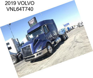 2019 VOLVO VNL64T740