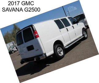 2017 GMC SAVANA G2500