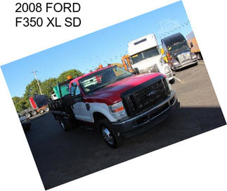 2008 FORD F350 XL SD