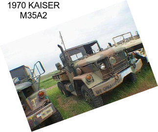 1970 KAISER M35A2