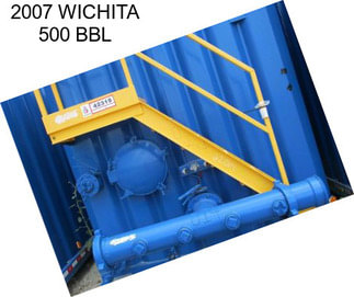 2007 WICHITA 500 BBL