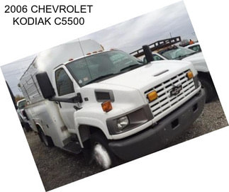 2006 CHEVROLET KODIAK C5500