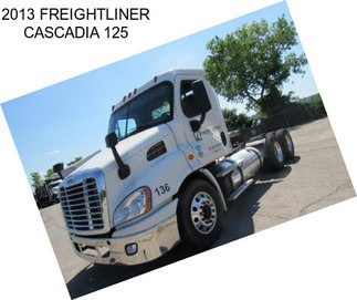 2013 FREIGHTLINER CASCADIA 125