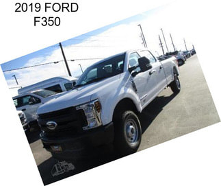 2019 FORD F350