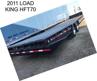 2011 LOAD KING HFT70