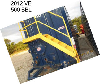 2012 VE 500 BBL