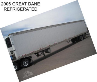 2006 GREAT DANE REFRIGERATED