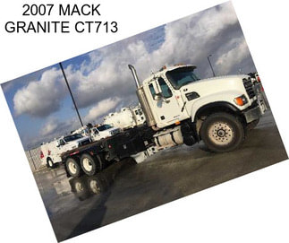 2007 MACK GRANITE CT713