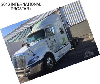 2016 INTERNATIONAL PROSTAR+