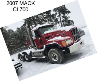 2007 MACK CL700