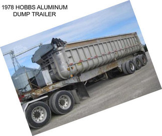 1978 HOBBS ALUMINUM DUMP TRAILER